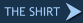The Shirt
